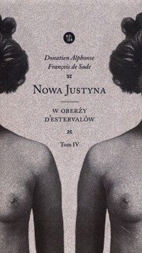 Nowa Justyna W oberży DEstervallów Tom 4 - Alphonse Donatien, de Sade Francois - książka