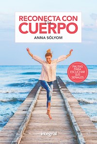 Reconecta con tu cuerpo - Sólyom Anna - ebook