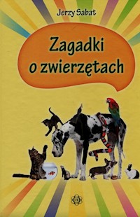 Zagadki o zwierzętach - Sabat Jerzy - książka