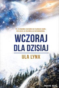 Wczoraj dla dzisiaj - Ula Lynx - ebook + książka