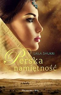 Perska namiętność - Laila Shukri - ebook + audiobook + książka