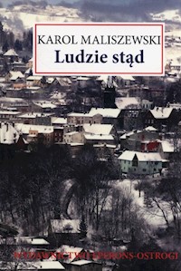 Ludzie stąd - Karol Maliszewski - ebook + książka