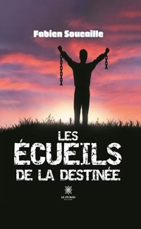 Les écueils de la destinée - Fabien Soucaille - ebook