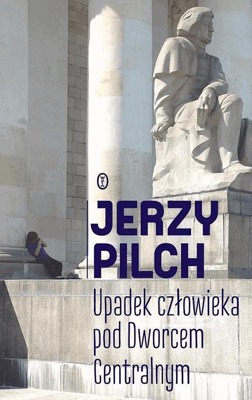 Okładka książki Upadek człowieka pod Dworcem Centralnym