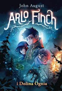 Arlo Finch i Dolina Ognia - August John - książka