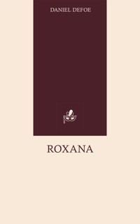 Roxana - Daniel Defoe - ebook