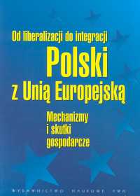 Od liberalizacji do integracji Polski z Unią Europejską -  - książka