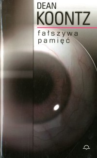 Fałszywa pamięć - Dean Koontz - ebook