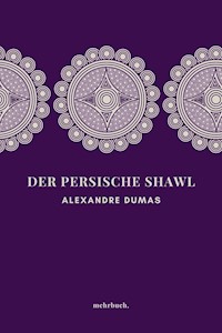 Der persische Shawl - Alexandre Dumas - ebook