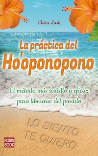 La práctica del Ho'oponopono - Clara Lark - ebook