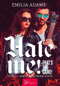Hate me! That's the game! - Tomo 1 - Adams Emilia - ebook