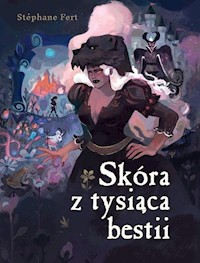 Skóra z tysiąca bestii - Fert Stephane - książka