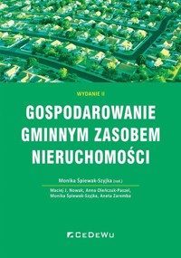 Gospodarowanie gminnym zasobem nieruchomości - Monika Śpiewak-Szyjka - książka