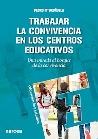 Trabajar la Convivencia en centros educativos - Pedro Mª Uruñuela - ebook