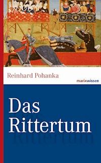 Das Rittertum - Reinhard Pohanka - ebook