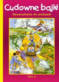 Cudowne bajki Opowiadania do poduszki Tom 2 -  - książka