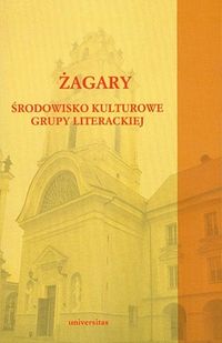 Żagary Środowisko kulturowe grupy literackiej -  - książka