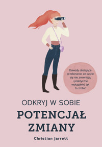 Odkryj w sobie potencjał zmiany - Christian Jarrett - ebook + książka