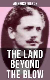 The Land Beyond the Blow - Ambrose Bierce - ebook