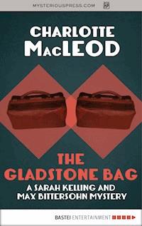 The Gladstone Bag - Charlotte  MacLeod - ebook