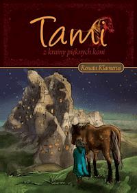 Tami z Krainy Pięknych Koni - Renata Klamerus - ebook