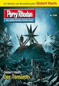 Perry Rhodan 2758: Der Tamaron - Gisbert Haefs - ebook