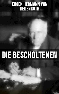 Die Bescholtenen - Eugen Hermann von Dedenroth - ebook