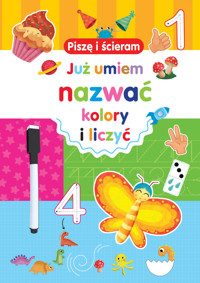 Piszę i ścieram. Już umiem nazwać kolory i liczyć - Silvana Benaghi (ilustr.) - książka