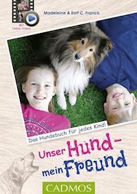 Unser Hund, mein Freund - Madeleine Franck - ebook