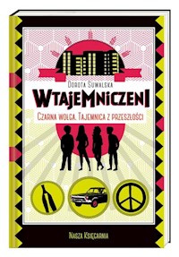 Czarna wołga. Tajemnica z przeszłości - Dorota Suwalska - książka