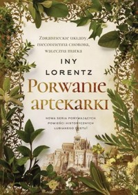 Porwanie aptekarki - Iny Lorentz - ebook + książka