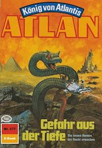 Atlan 477: Gefahr aus der Tiefe - Peter Terrid - ebook