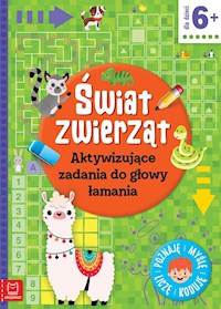 Świat zwierząt Aktywizujące zadania do głowy łamania - Bator Agnieszka - książka