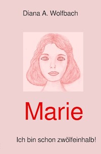 Marie - Diana Wolfbach - ebook