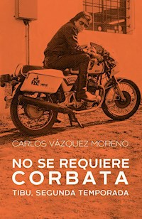 No se requiere corbata - Carlos Vázquez Moreno - ebook