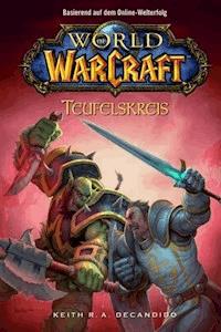 World of Warcraft, Band 1: Teufelskreis - Keith R. A. DeCandido - ebook