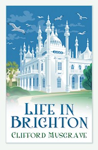 Life in Brighton - Clifford Musgrave - ebook