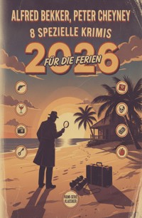 8 Spezielle Krimis für die Ferien 2026 - Alfred Bekker - ebook