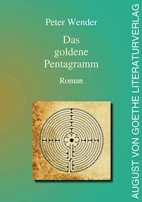 Das goldene Pentagramm - Peter Wender - ebook