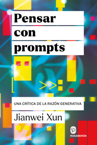 Pensar con propmts - Jianwei Xun - ebook