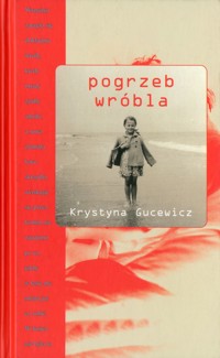Pogrzeb wróbla - Gucewicz Krystyna - ebook