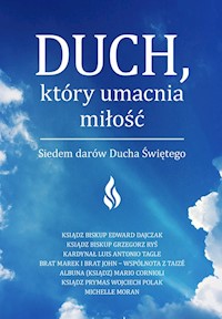 Duch który umacnia miłość - Ryś Grzegorz, Dajczak Edward - książka