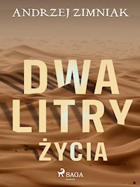 Dwa litry życia - Andrzej Zimniak - ebook + audiobook