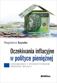 Oczekiwania inflacyjne w polityce pieniężnej - Magdalena Szyszko - książka