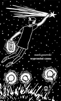 wyprzedaż czasu - marek guzowski - ebook + książka