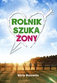 Rolnik szuka żony - Manowska Marta - książka