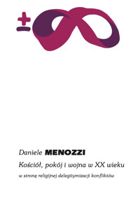 Kościół, pokój i wojna w XX wieku - Menozzi Daniele - ebook
