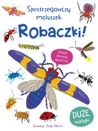 Spostrzegawczy maluszek Robaczki! - zbiorowa praca - książka