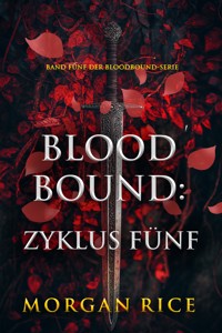 Bloodbound: Zyklus Fünf (Band Fünf der Bloodbound-Serie) - Rice Morgan - ebook