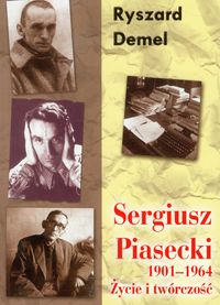 Sergiusz Piasecki Życie i twórczość - Ryszard Demel - książka